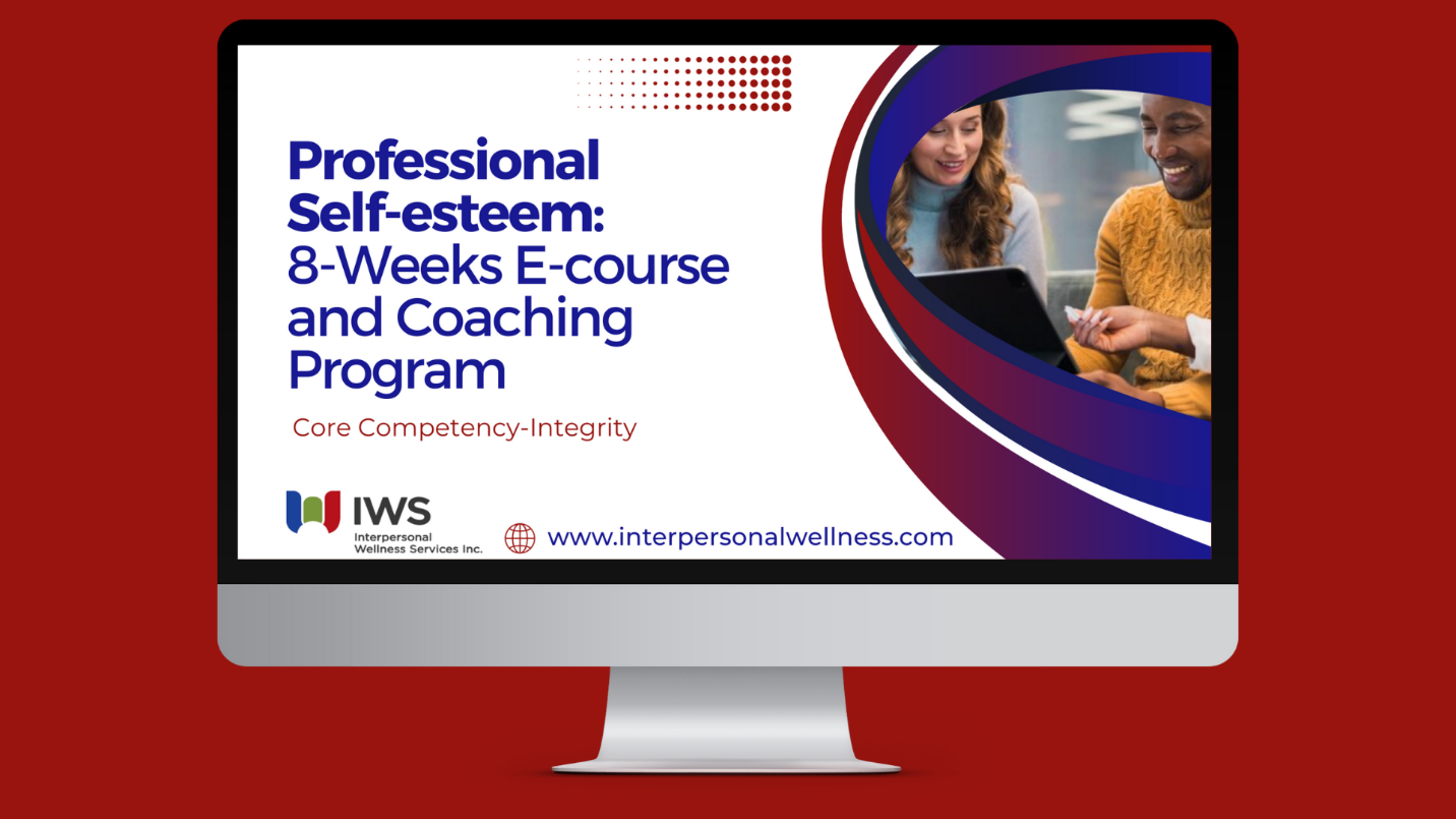 8 Weeks E-Course and Coaching Program on Professional Self-esteem 8 Weeks E-Course and Coaching Program